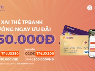 Đặt Luxstay dùng thẻ TPBank, hưởng ngay ưu đãi 250.000VNĐ