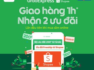 Shopee x Grab Express: Giao hàng 1h - Nhận 2 ưu đãi