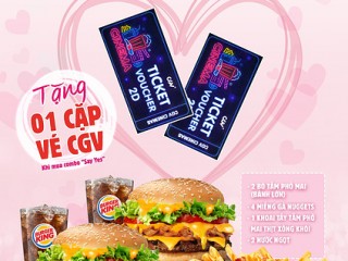 Tặng 1 cặp vé CGV khi mua Combo “Say yes” tại Burger King